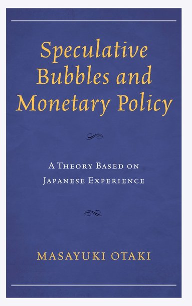 bokomslag Speculative Bubbles and Monetary Policy