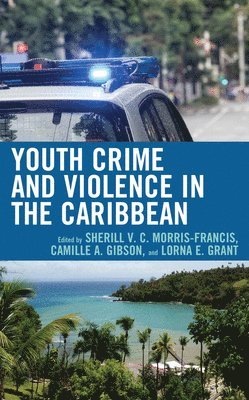Youth Crime and Violence in the Caribbean 1