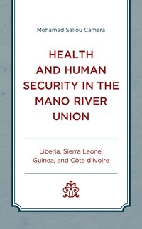 bokomslag Health and Human Security in the Mano River Union