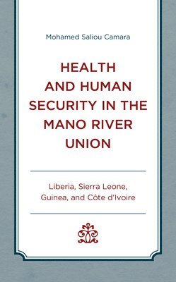 Health and Human Security in the Mano River Union 1