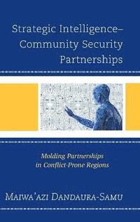 bokomslag Strategic Intelligence-Community Security Partnerships
