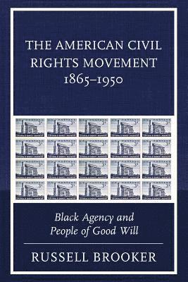 bokomslag The American Civil Rights Movement 18651950