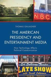 bokomslag The American Presidency and Entertainment Media