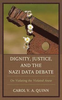 bokomslag Dignity, Justice, and the Nazi Data Debate