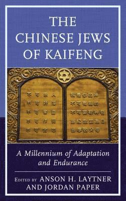 bokomslag The Chinese Jews of Kaifeng