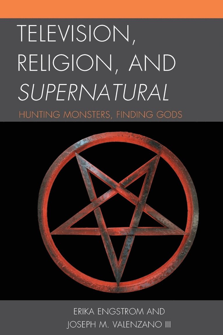 Erika Engstrom, Joseph M. Valenzano III, Joseph M. Valenzano - Television, Religion, and Supernatural, Häftad