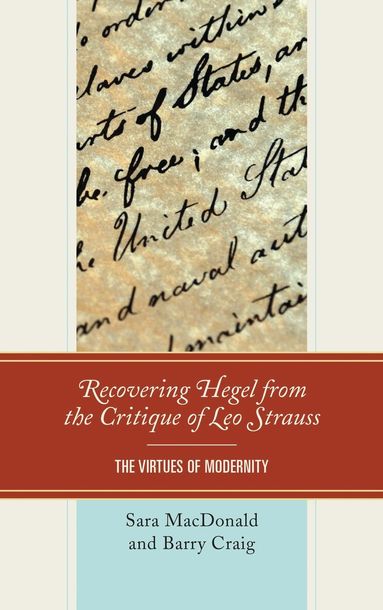 Sara MacDonald, Barry Craig - Recovering Hegel from the Critique of Leo Strauss, Häftad