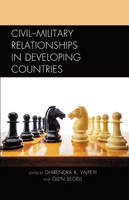 Civil–Military Relationships in Developing Countries