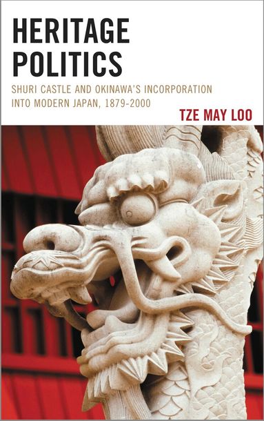 Tze May Loo - Heritage Politics, Häftad