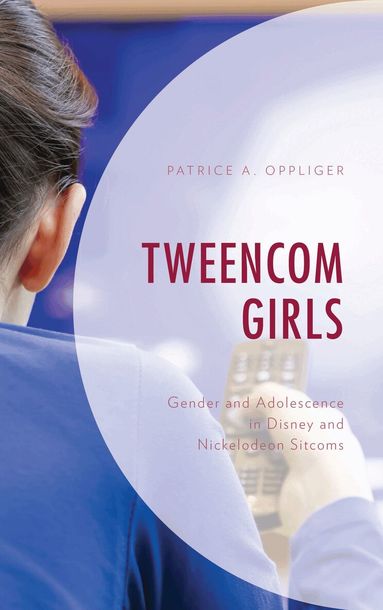 Patrice A. Oppliger - Tweencom Girls, Häftad