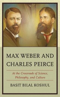 bokomslag Max Weber and Charles Peirce