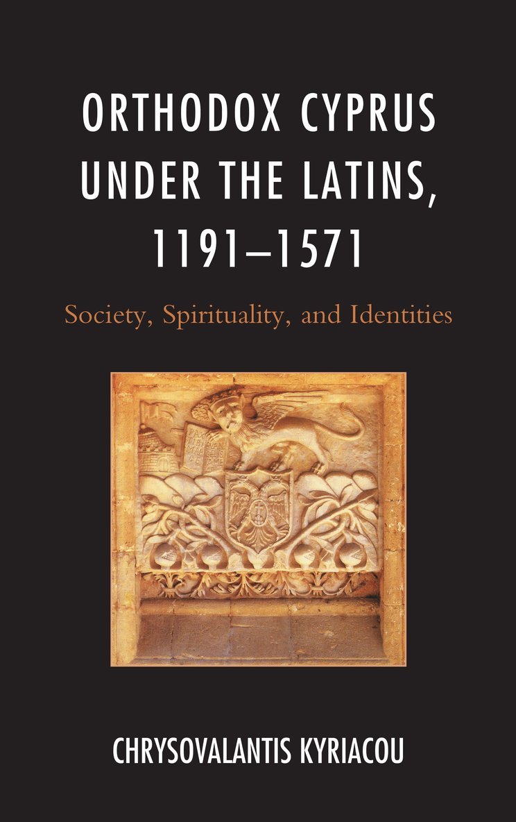 Orthodox Cyprus under the Latins, 11911571 1