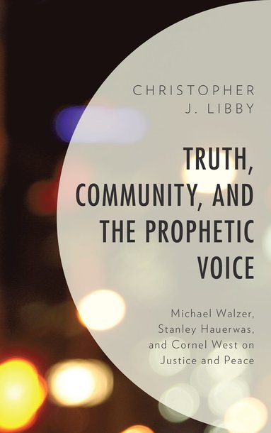 bokomslag Truth, Community, and the Prophetic Voice