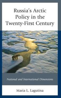 bokomslag Russia's Arctic Policy in the Twenty-First Century