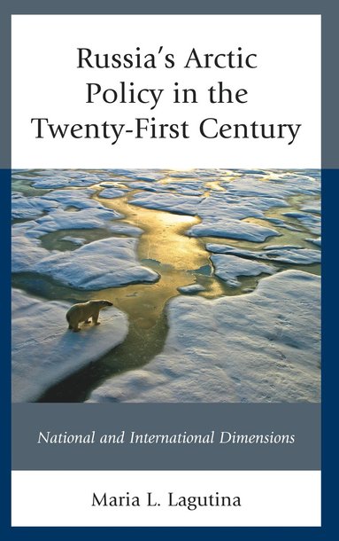 bokomslag Russia's Arctic Policy in the Twenty-First Century