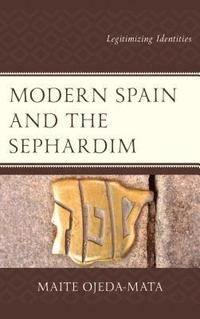 bokomslag Modern Spain and the Sephardim