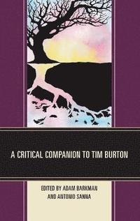 bokomslag A Critical Companion to Tim Burton