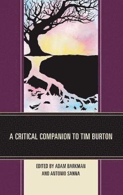A Critical Companion to Tim Burton 1