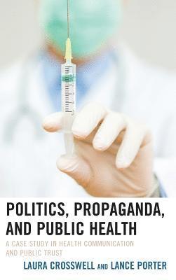 Politics, Propaganda, and Public Health 1