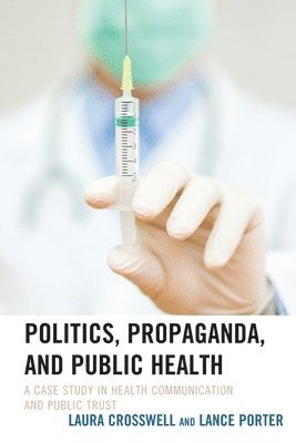 Politics, Propaganda, and Public Health 1