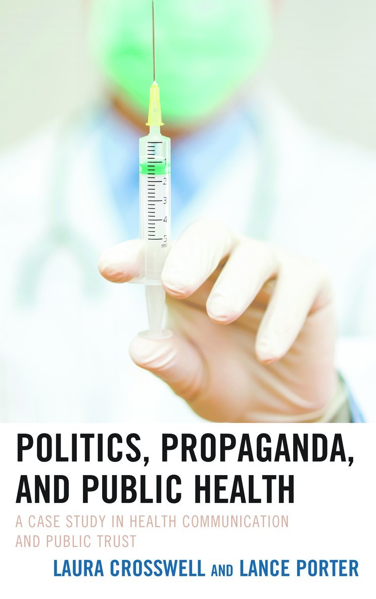 Politics, Propaganda, and Public Health