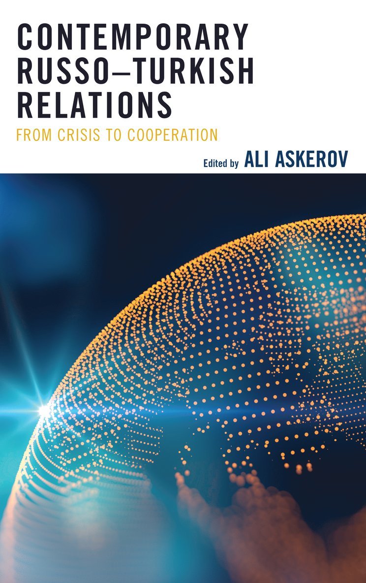Ali Askerov - Contemporary Russo–Turkish Relations, Inbunden