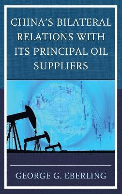 China's Bilateral Relations with Its Principal Oil Suppliers 1