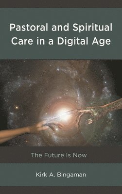 bokomslag Pastoral and Spiritual Care in a Digital Age