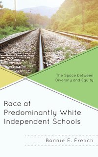 bokomslag Race at Predominantly White Independent Schools