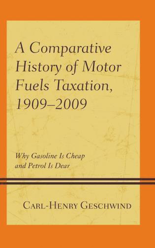 Comparative History of Motor Fuels Taxation, 1909–2009