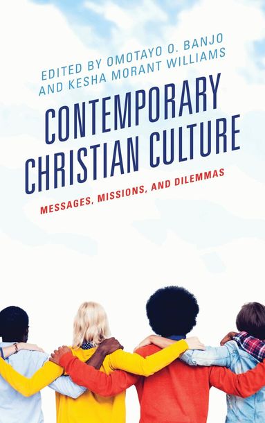 Omotayo O. Banjo, Kesha Morant Williams - Contemporary Christian Culture, Inbunden