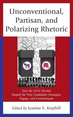 Unconventional, Partisan, and Polarizing Rhetoric 1