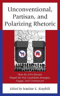 Unconventional, Partisan, and Polarizing Rhetoric