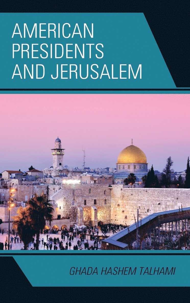 American Presidents and Jerusalem
