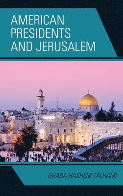 American Presidents and Jerusalem 1