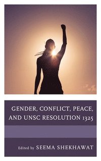 bokomslag Gender, Conflict, Peace, and UNSC Resolution 1325