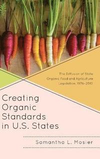 bokomslag Creating Organic Standards in U.S. States