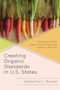 bokomslag Creating Organic Standards in U.S. States