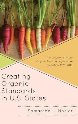 bokomslag Creating Organic Standards in U.S. States