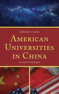 bokomslag American Universities in China