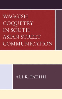 Waggish Coquetry in South Asian Street Communication 1