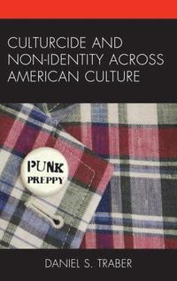 bokomslag Culturcide and Non-Identity across American Culture