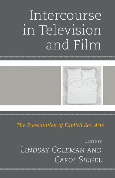 Lindsay Coleman, Carol Siegel - Intercourse in Television and Film, Inbunden