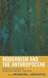 bokomslag Modernism and the Anthropocene