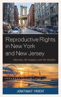 bokomslag Reproductive Rights in New York and New Jersey