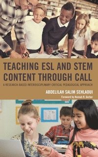 bokomslag Teaching ESL and STEM Content through CALL