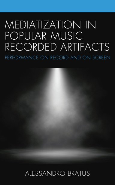 bokomslag Mediatization in Popular Music Recorded Artifacts