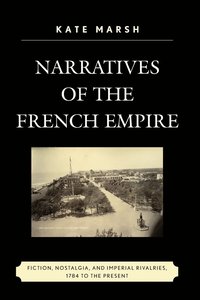 bokomslag Narratives of the French Empire