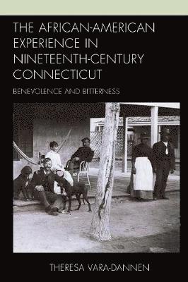 The African-American Experience in Nineteenth-Century Connecticut 1