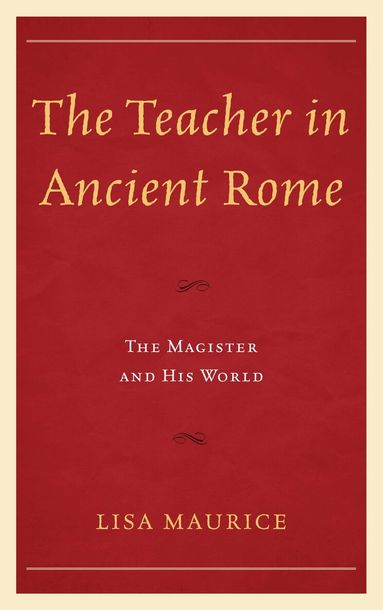 Lisa Maurice - Teacher in Ancient Rome, Häftad